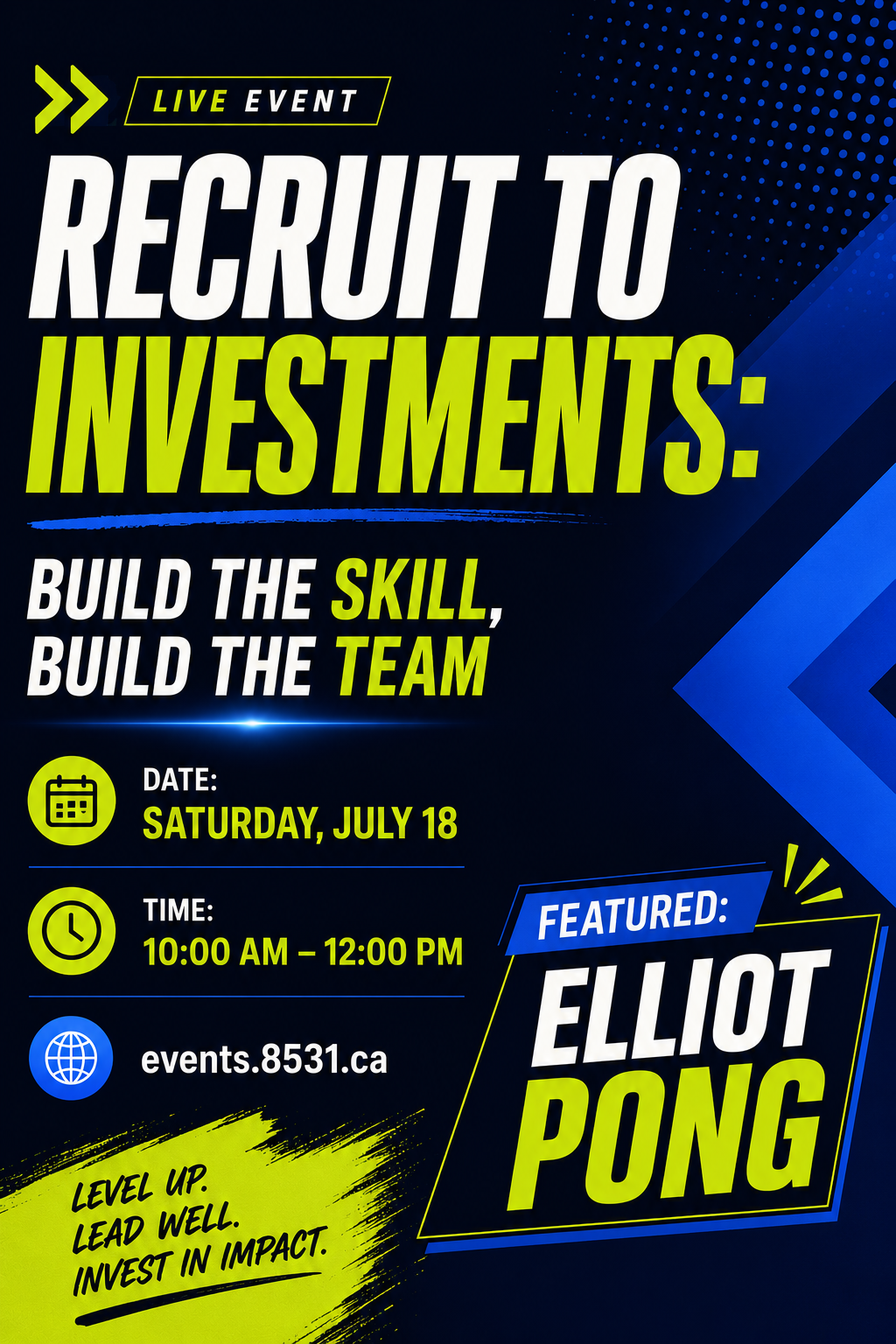 Recruit to Investments: Build the Skill, Build the Team